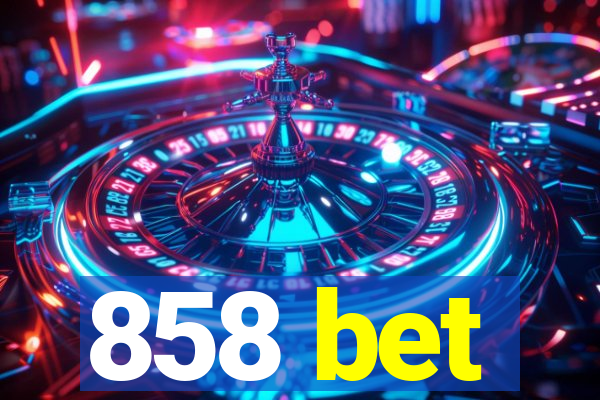 858 bet